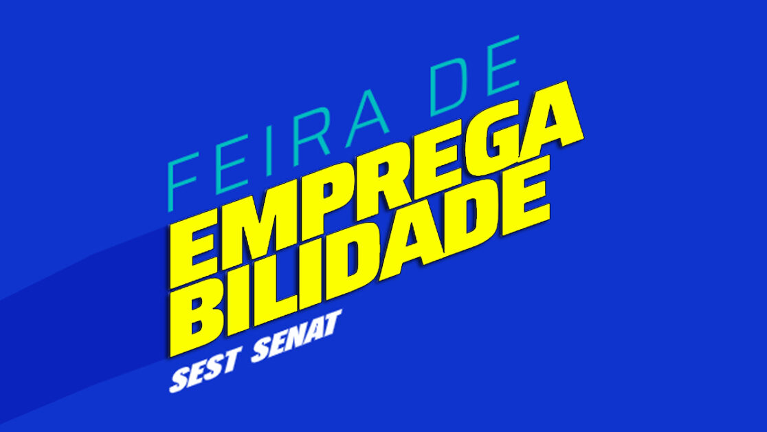 Feira de Empregabilidade SEST SENAT